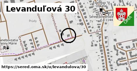 Levanduľová 30, Sereď
