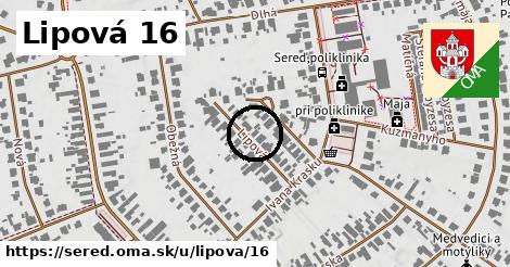 Lipová 16, Sereď