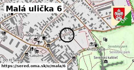 Malá ulička 6, Sereď