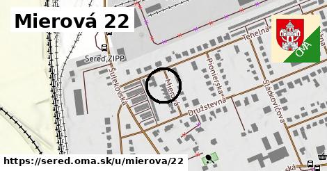 Mierová 22, Sereď