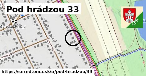 Pod hrádzou 33, Sereď