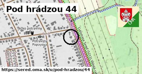 Pod hrádzou 44, Sereď