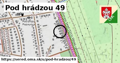 Pod hrádzou 49, Sereď