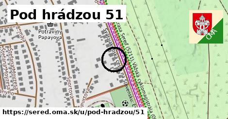 Pod hrádzou 51, Sereď