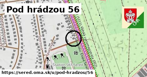 Pod hrádzou 56, Sereď