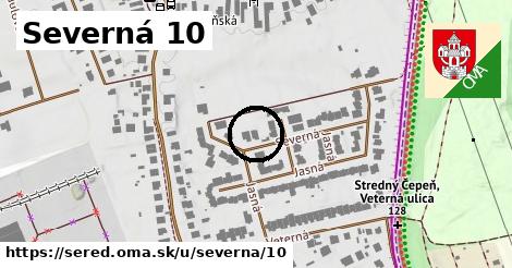 Severná 10, Sereď