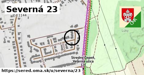 Severná 23, Sereď