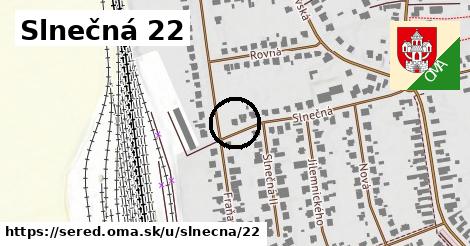 Slnečná 22, Sereď