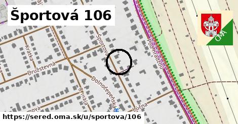 Športová 106, Sereď