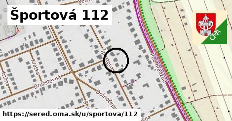 Športová 112, Sereď