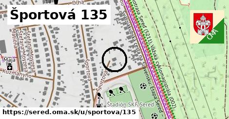 Športová 135, Sereď