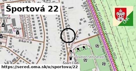 Športová 22, Sereď