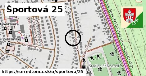 Športová 25, Sereď