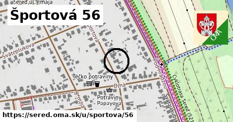 Športová 56, Sereď