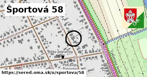 Športová 58, Sereď