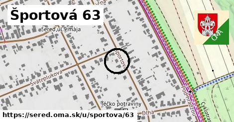 Športová 63, Sereď