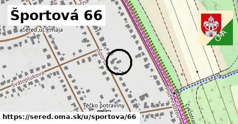 Športová 66, Sereď