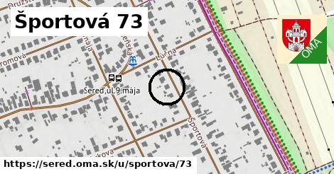Športová 73, Sereď