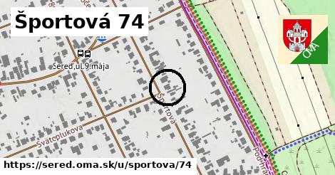 Športová 74, Sereď