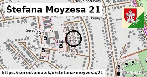 Štefana Moyzesa 21, Sereď