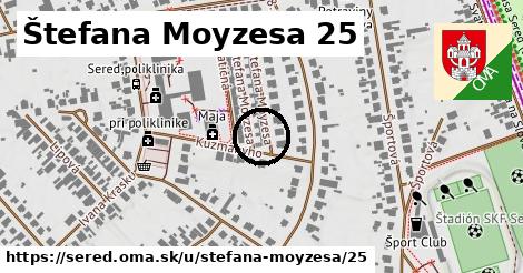 Štefana Moyzesa 25, Sereď