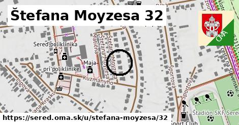 Štefana Moyzesa 32, Sereď