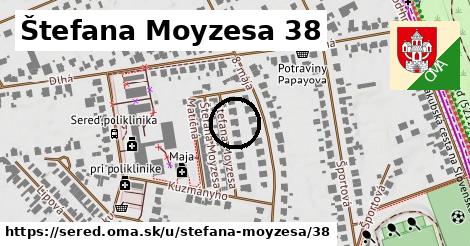 Štefana Moyzesa 38, Sereď