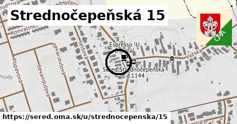 Strednočepeňská 15, Sereď