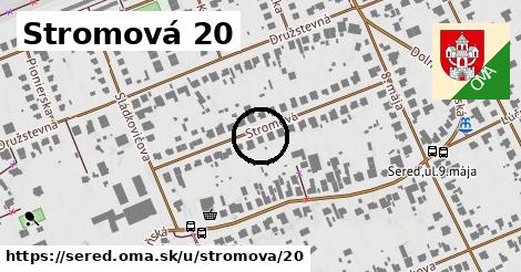 Stromová 20, Sereď