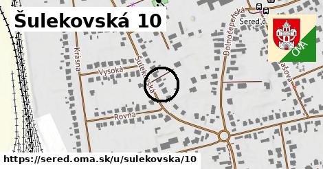 Šulekovská 10, Sereď
