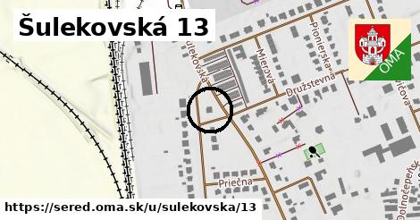 Šulekovská 13, Sereď