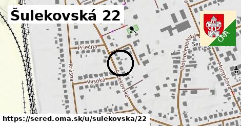 Šulekovská 22, Sereď