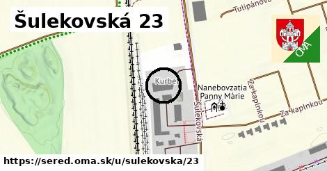 Šulekovská 23, Sereď