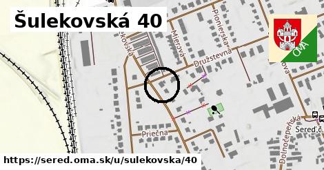 Šulekovská 40, Sereď