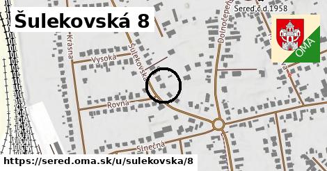 Šulekovská 8, Sereď