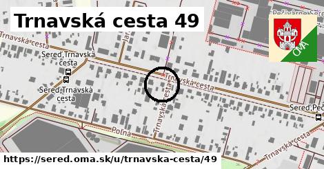 Trnavská cesta 49, Sereď