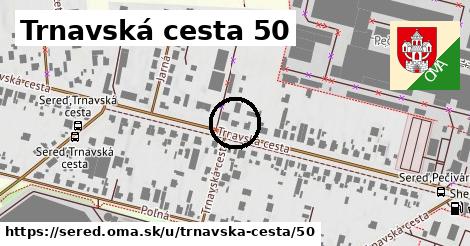 Trnavská cesta 50, Sereď