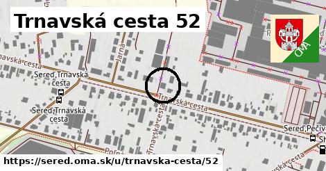 Trnavská cesta 52, Sereď