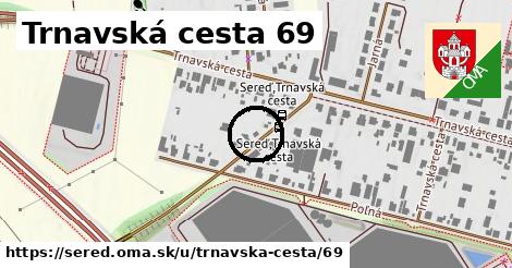 Trnavská cesta 69, Sereď