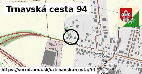Trnavská cesta 94, Sereď