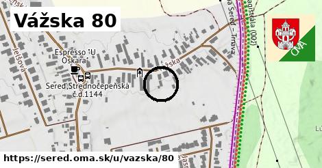 Vážska 80, Sereď