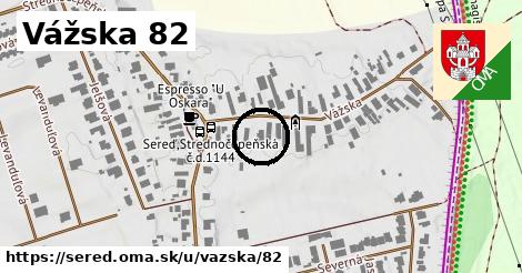 Vážska 82, Sereď