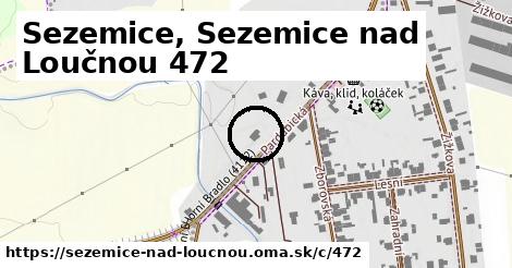 Sezemice, Sezemice nad Loučnou <span class="supisne">472</span>