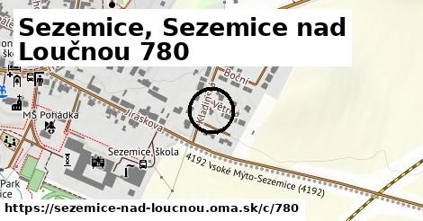 Sezemice, Sezemice nad Loučnou <span class="supisne">780</span>