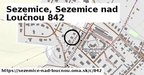 Sezemice, Sezemice nad Loučnou <span class="supisne">842</span>