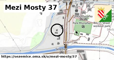 Mezi Mosty 37, Sezemice