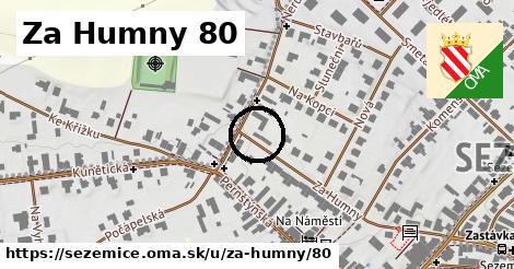 Za Humny 80, Sezemice