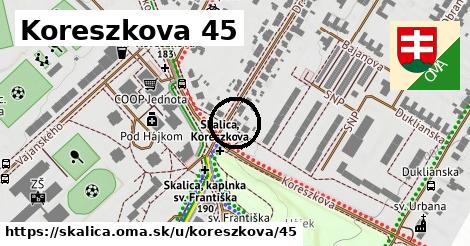 Koreszkova 45, Skalica