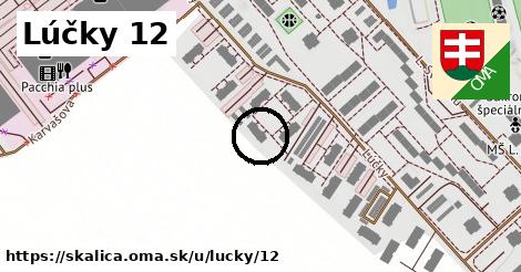 Lúčky 12, Skalica