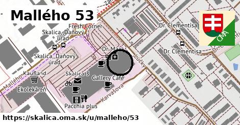 Mallého 53, Skalica